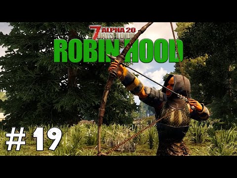 🔴 Roaming Hordes Enabled & Unlocking Tier 4 Quests - 7 Days To Die Robin Hood Part 19