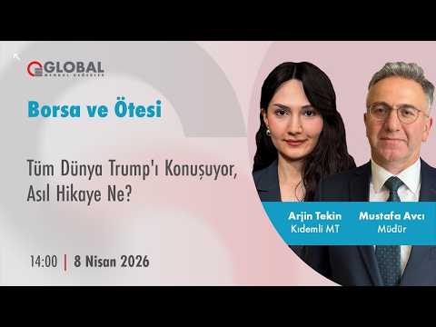 Borsa ve Ötesi | Tüm Dünya Trump'ı Konuşuyor, Asıl Hikaye Ne?