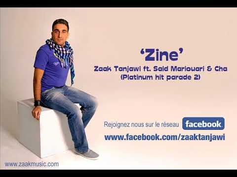 Zine ah Zine - Said Mariouari feat Zaak Tanjawi & Cha.