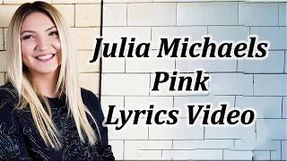 Julia Michaels - Pink Lyrics