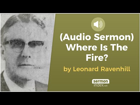 (Audio Sermon) Where Is The Fire? by Leonard Ravenhill