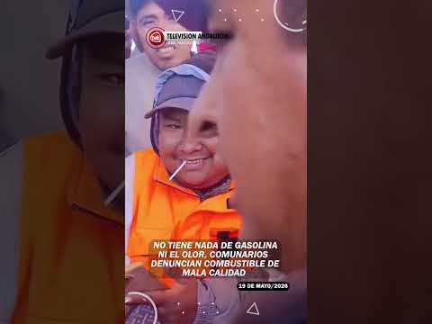"No tiene nada de Gasolina ni el olor", comunarios denuncian combustible de mala calidad