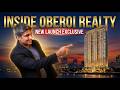 Inside Oberoi Realty New Launch