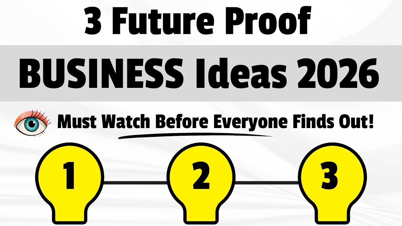3 Future-Proof Business Ideas To Start In 2026 (Before Everyone Else Does!)