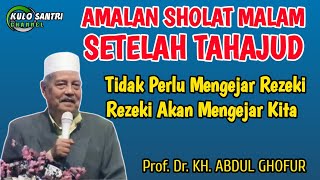 Download lagu AMALAN SHOLAT MALAM SETELAH TAHAJUD REZEKI AKAN MENGEJAR KITA KH ABDUL GHOFUR LAMONGAN  mp3