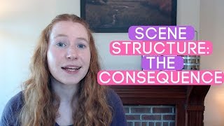 Scene Structure: How to Write the Consequence [Novel Boot Camp #13]