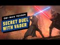 Obi-Wan Teaser Foreshadows Secret Duel With Darth Vader