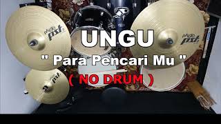 Download lagu UNGU - PARA PENCARIMU (NO SOUND DRUM) mp3 Download lagu UNGU - PARA PENCARIMU (NO SOUND DRUM) mp3