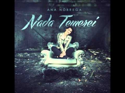 Nada Temerei - Ana Nóbrega (CD Nada Temerei)