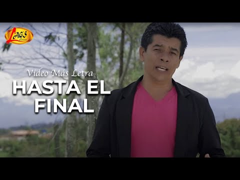 Gerardo Gomez - Hasta el Final (Con Letra)
