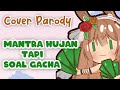 【JAWA PARODY COVER】Kobo Kanaeru -  Mantra Hujan Tapi Soal Gacha || Cover by Amaya Miyu