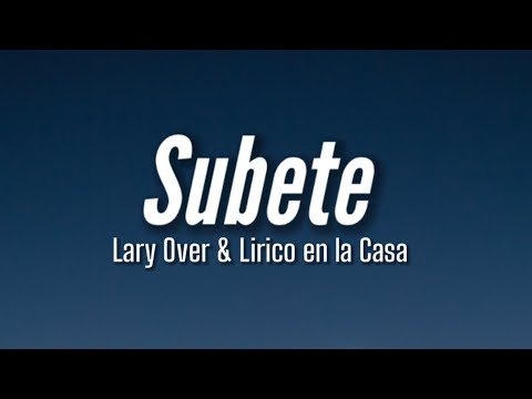 Lary Over & Lirico en la Casa - Subete (Lyrics) “Ah, ah, ah” [TikTok Song]