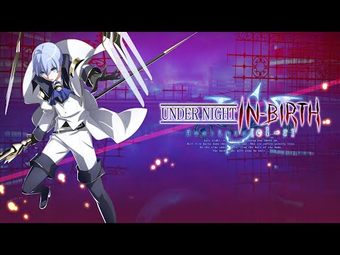 UNDER NIGHT IN-BIRTH Exe:Late[cl-r] - Londrekia Trailer thumbnail