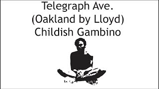 Telegraph Ave (&quot;Oakland&quot; by Lloyd) - Childish Gambino Lyric Video