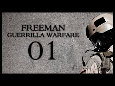 Freeman: Guerrilla Warfare Gameplay Part 1 (Mount & Blade + First Person Shooter)