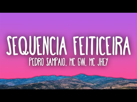 PEDRO SAMPAIO, Mc Gw, Mc Jhey, Mc Rodrigo do CN, MC Nito - SEQUÊNCIA FEITICEIRA