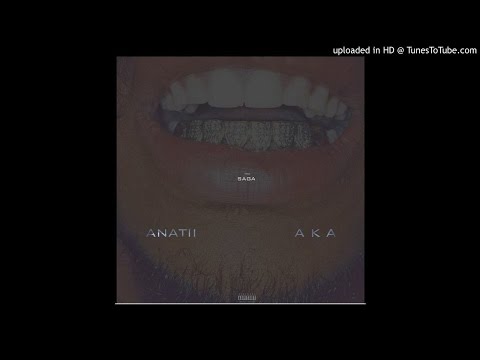 "ANATIi - The Saga (Feat. AKA)