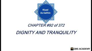 92 Riyadus Saliheen : Dignity and Tranquility (English) : Riyad as Salihin Chapter 92 of 372