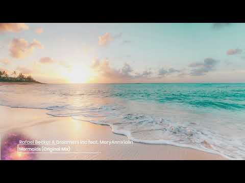 Rafael Becker & Dreamers Inc. feat. MaryAnnViolin - Mermaids (Original Mix)