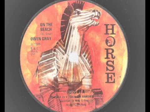 Owen Gray - On The Beach  reggae version  - 1975 Horse records Trojan HOSS 87