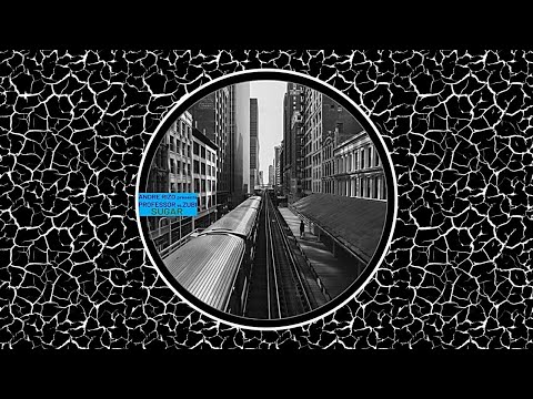 "Sugar" (Original Mix) - Andre Rizo Presents Professor Vs.Zubi