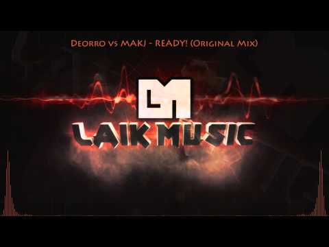 Deorro vs MAKJ - READY! (Original Mix)