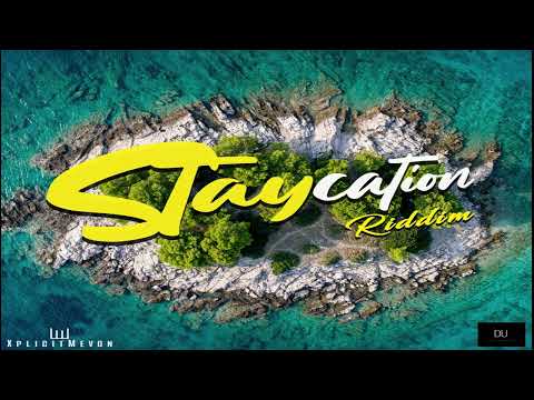 Staycation Riddim MIX 2021 - Blaxx - College Boy Jesse - Turner - Lil Bitts