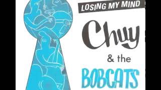 Chuy & The Bobcats / Little Jewel