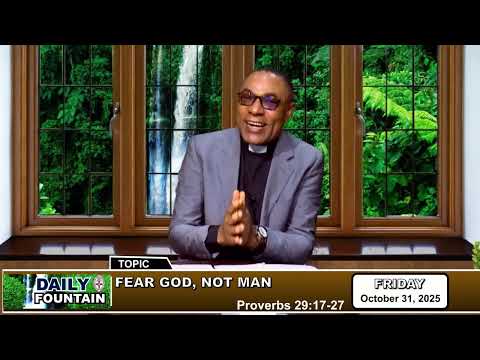 DAILY FOUNTAIN DEVOTIONAL FOR OCTOBER 31, 2025 - THE VEN. BARR. DR. LAWRENCE NGOZI UMAR