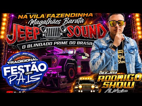 SET AO VIVO JEEP SOUND / DJ RODRIGO SHOW  -  MAGALHÃES BARATA / FAZENDINHA 