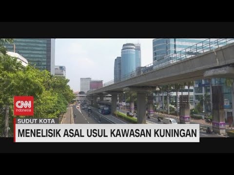 Menelisik Asal Usul Kawasan Kuningan, Jakarta Selatan