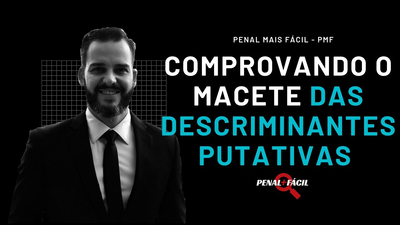 Comprovando o macete das DESCRIMINANTES PUTATIVAS - em questões