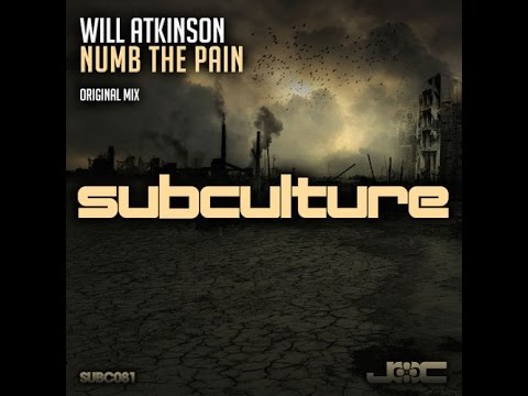 ♫ Will Atkinson - Numb The Pain (Original Mix) by Subculture Recordings ♫