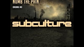 ♫ Will Atkinson - Numb The Pain (Original Mix) by Subculture Recordings ♫