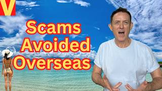 The Real Scams to Avoid Overseas