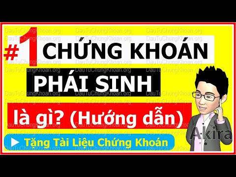 Chứng khoán Phái sinh là gì ? Cách đầu tư Thị trường CK Việt Nam