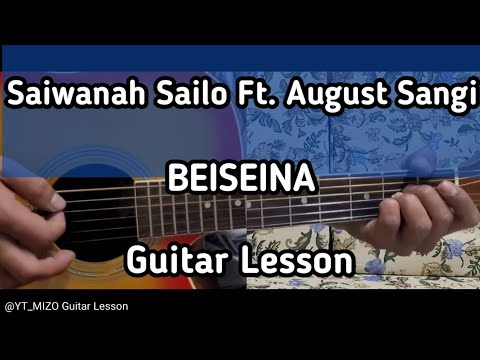 Saiwanah Sailo ft. August Sangi - BEISEINA (Guitar Lesson/Perhdan)