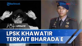 Khawatir Bharada E Diintervensi, LPSK Minta Polisi Jamin Keamanan Saksi Kunci Kematian Brigadir J