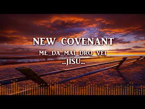 Meda Mai Dro Ga Vei Jisu - New Covenant Gospel