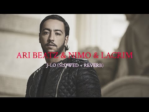 Ari Beatz & Nimo & Lacrim - J-Lo (slowed + reverb)