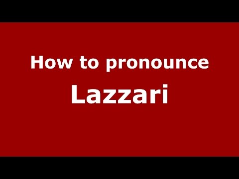 How to pronounce Lazzari (Brazilian Portuguese/Brazil)  - PronounceNames.com