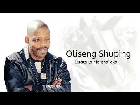 Oleseng Shuping - Lerato La Morena' Aka
