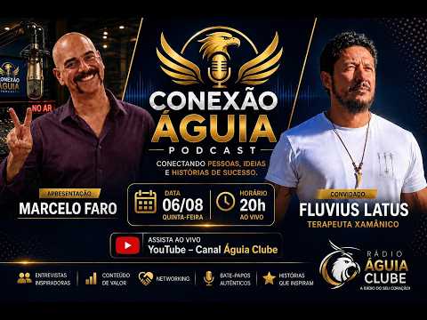 CONEXÃO ÁGUIA - MARCELO FARO RECEBE FLUVIUS LATUS