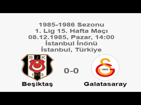 Beşiktaş 0-0 Galatasaray 08.12.1985 - 1985-1986 Turkish 1st League Matchday 15