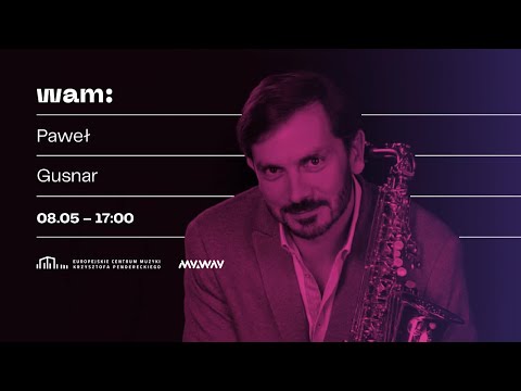 Wiosenna Akademia Muzyki 2020 - Paweł Gusnar