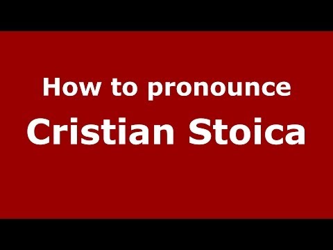 How to pronounce Cristian Stoica (Italian/Italy)  - PronounceNames.com