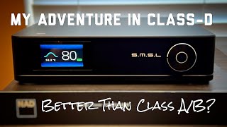 The SMSL SA400 Class-D Amplifier. Better Than Class A/B?