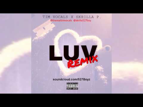 Tim Vocals X Skrilla P. - LUV (Remix) Tory Lanez
