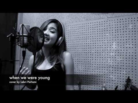 When we were young Cover by Lebri Partami