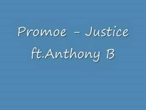 Promoe - Justice ft.Anthony B